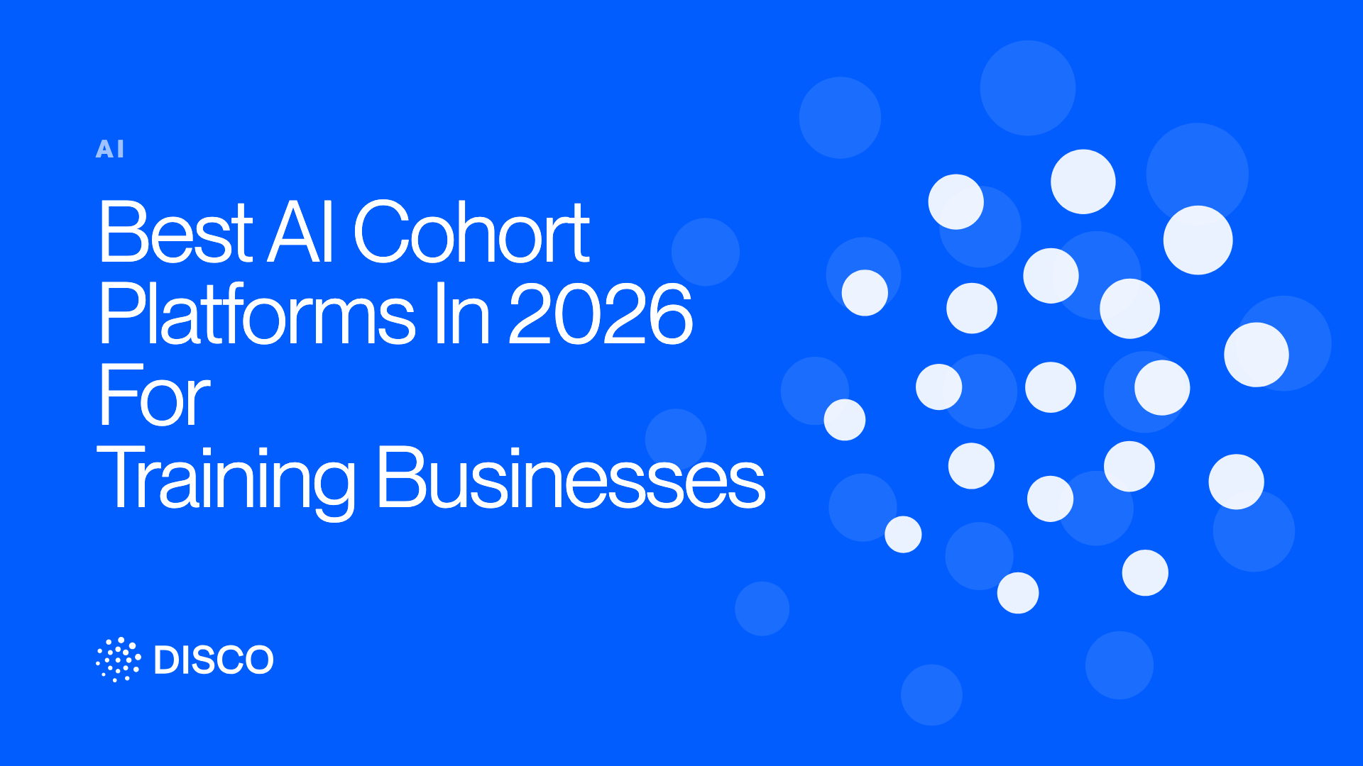 Best AI Cohort Platforms In 2026 For Training Businesses