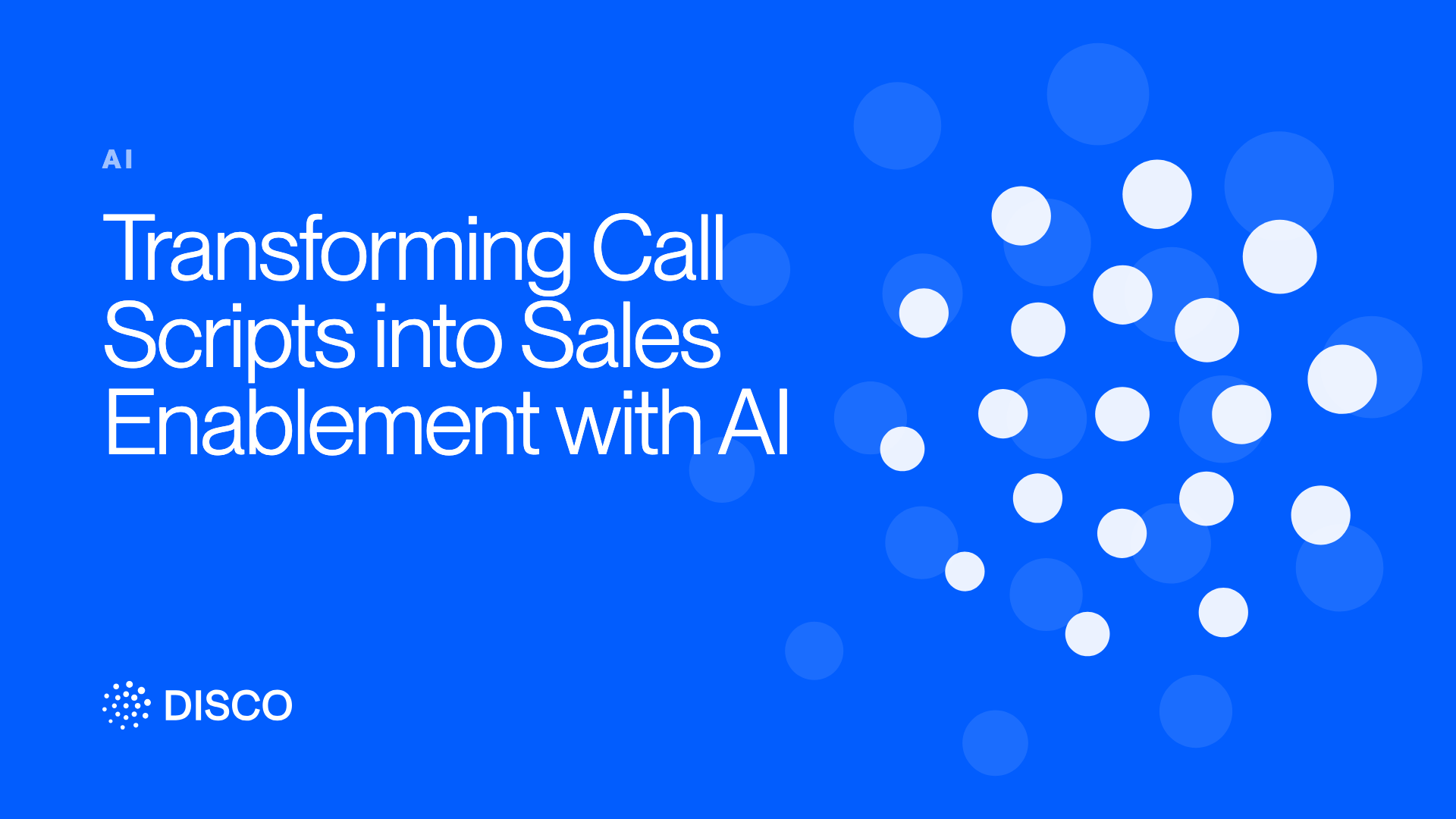 Transforming Call Scripts into Sales Enablement with AI