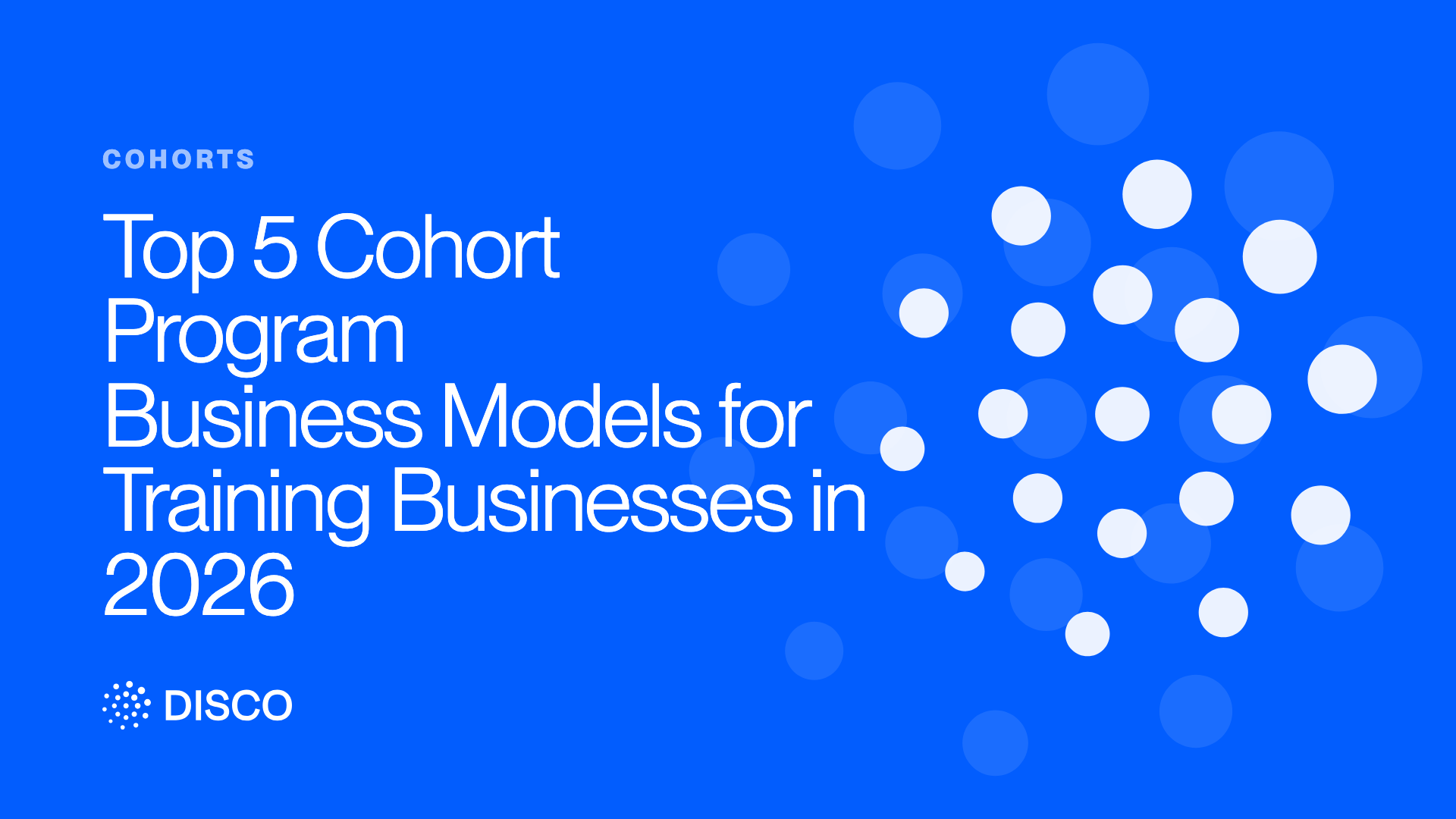 Top 5 Cohort Program Business Models for Training Businesses in 2026