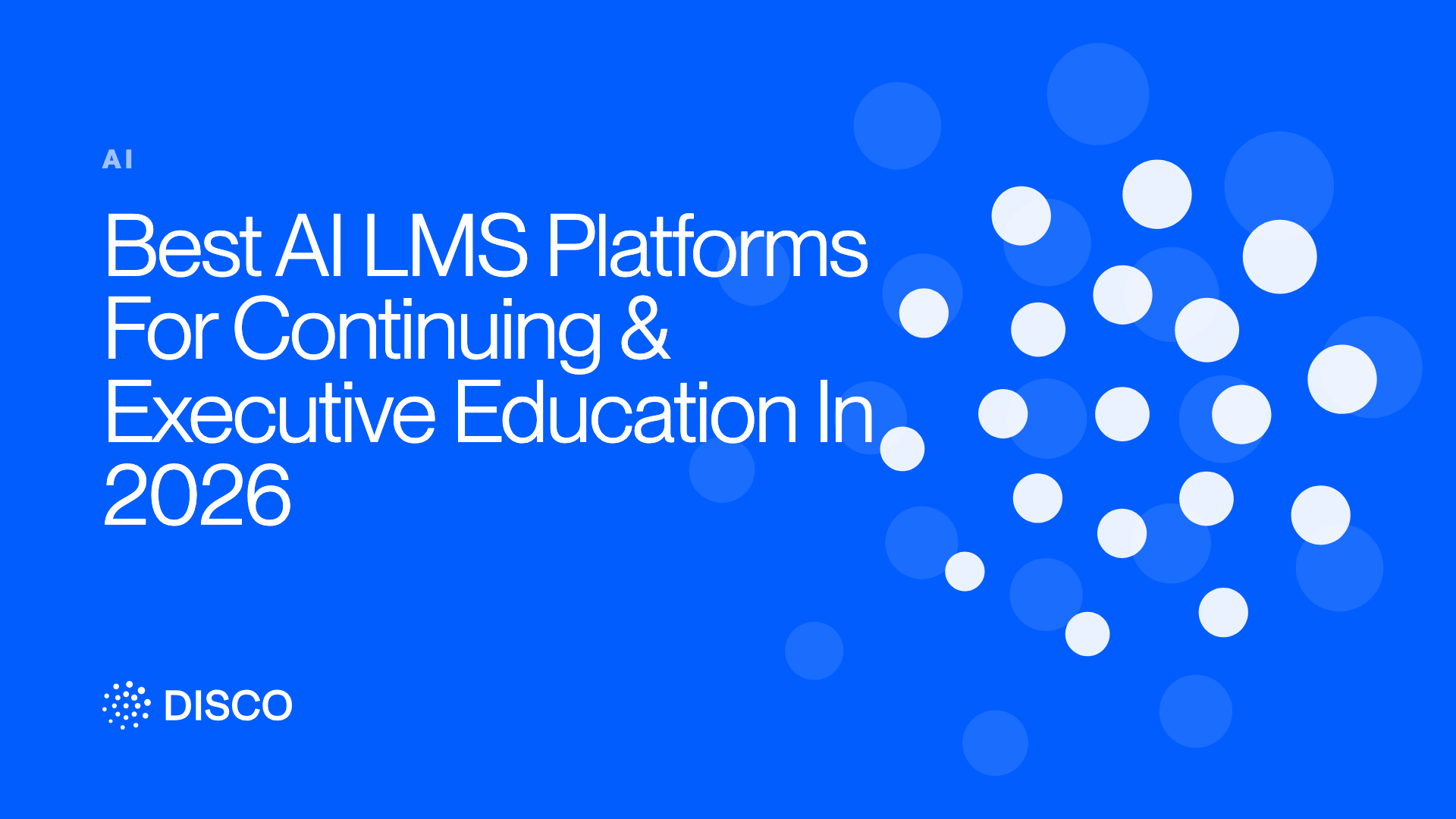 Best AI LMS Platforms For Continuing & Executive Education In 2026