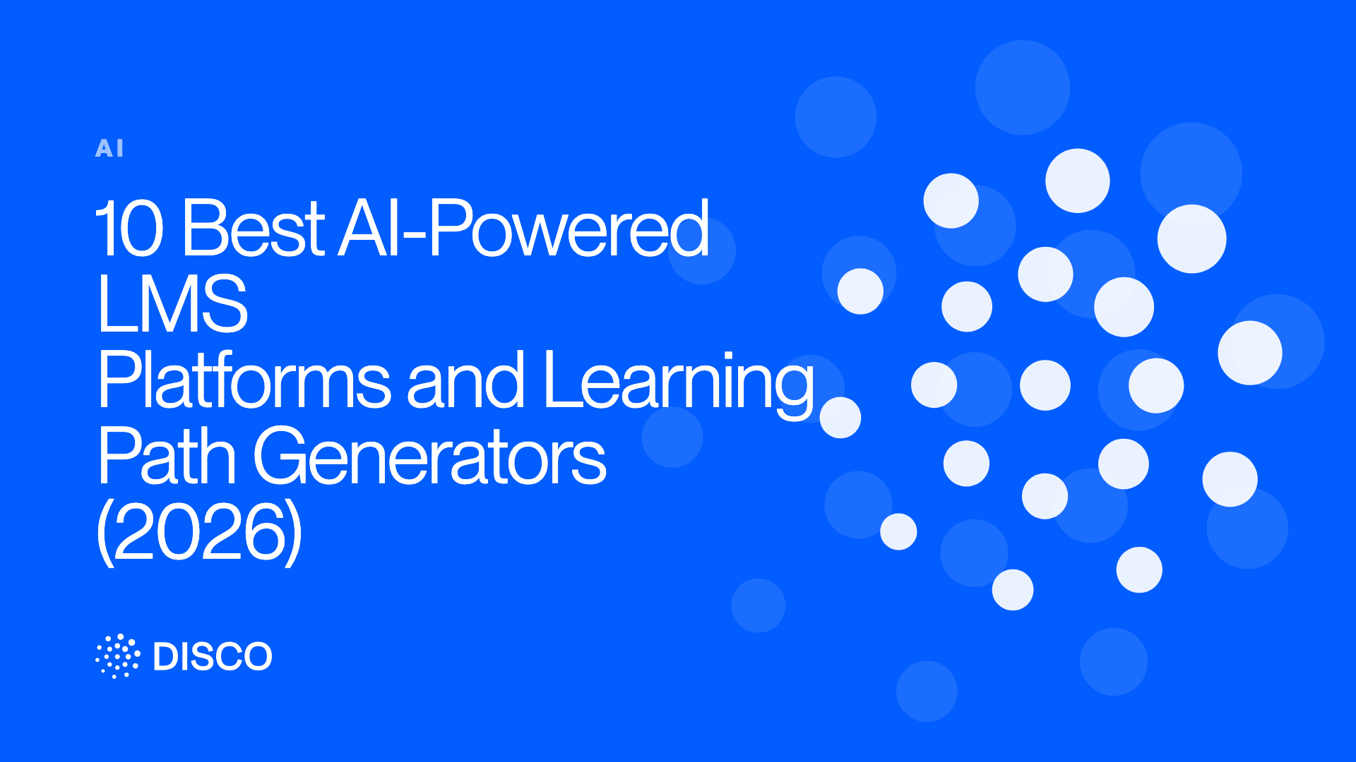 10 Best AI-Powered LMS Platforms and Learning Path Generators (2026)
