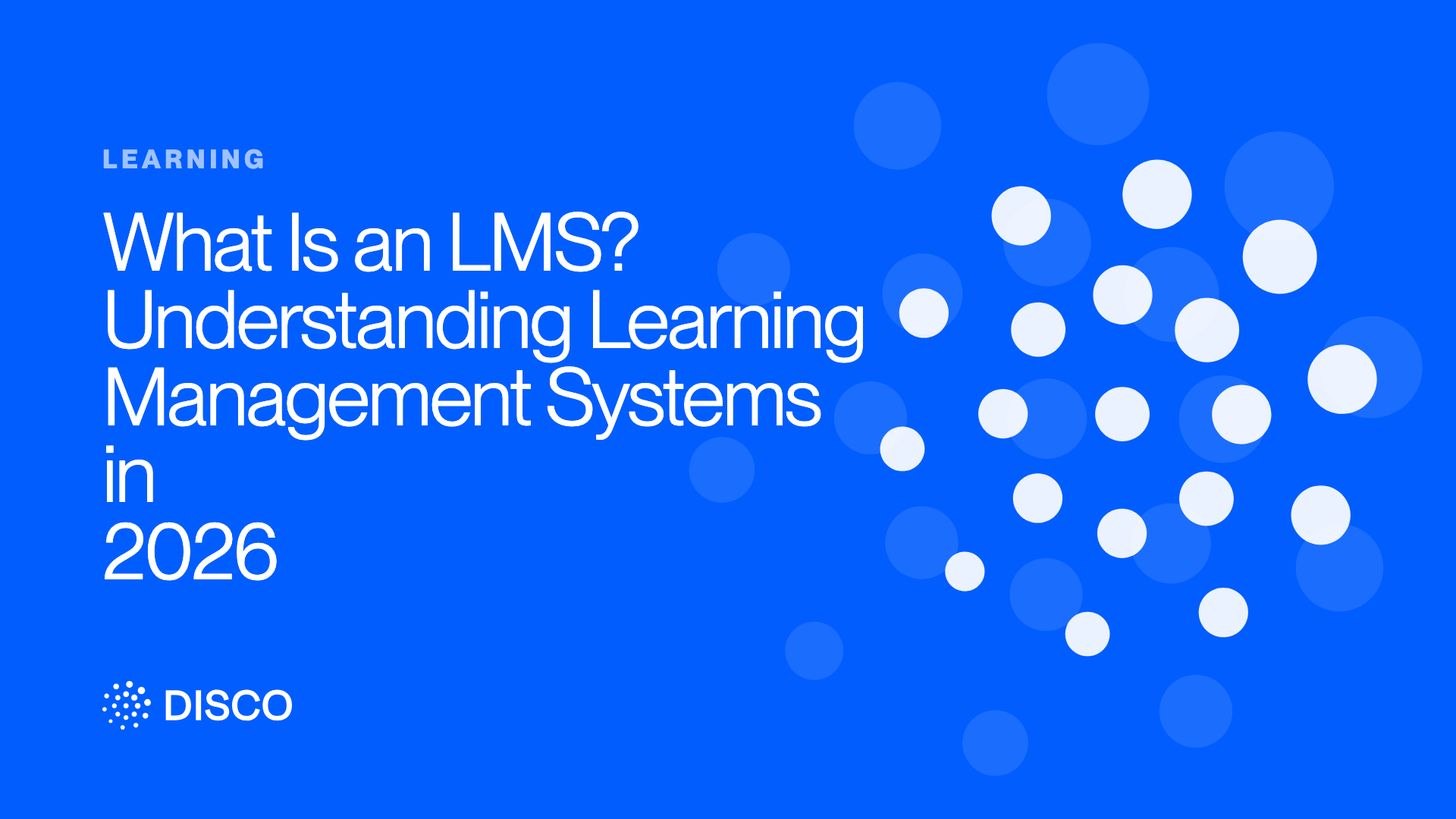 What Is an LMS? Understanding Learning Management Systems in 2026