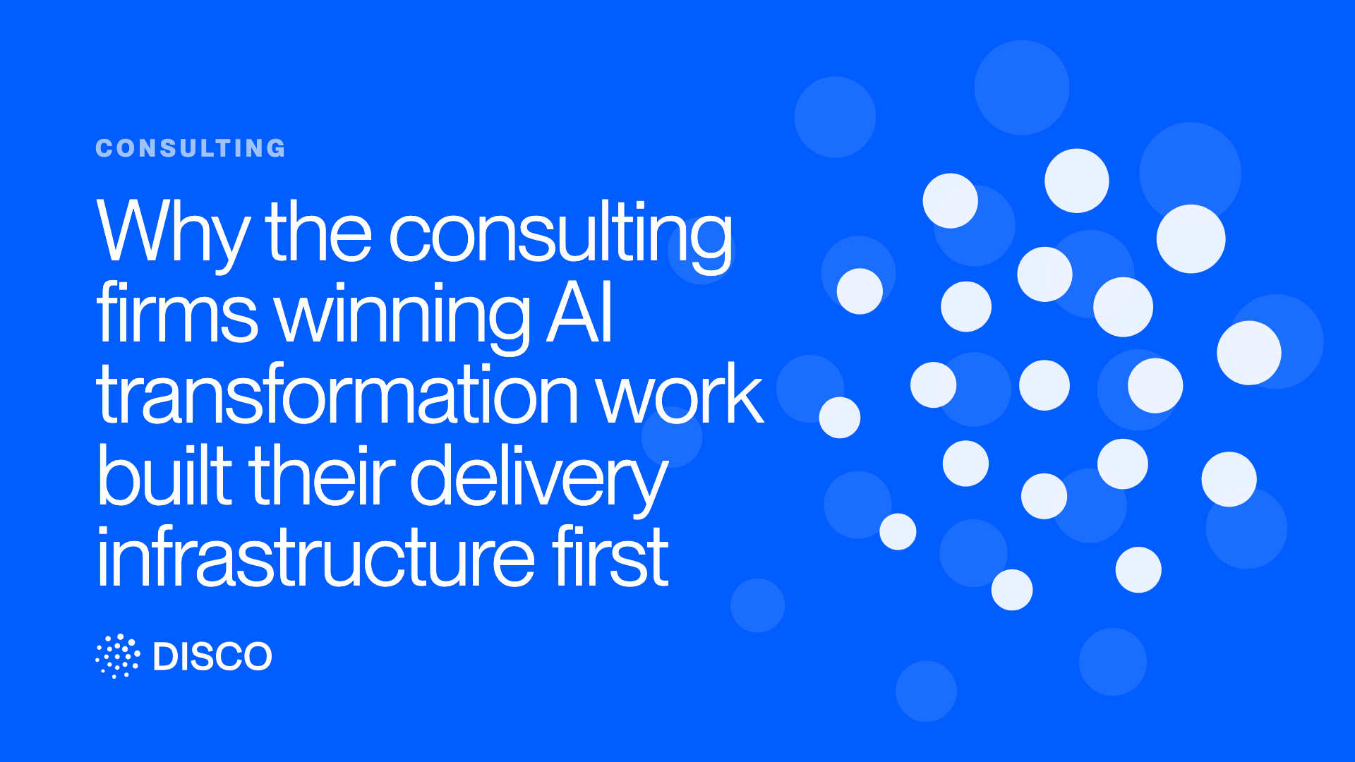 Why the consulting firms winning AI transformation work built their delivery infrastructure first