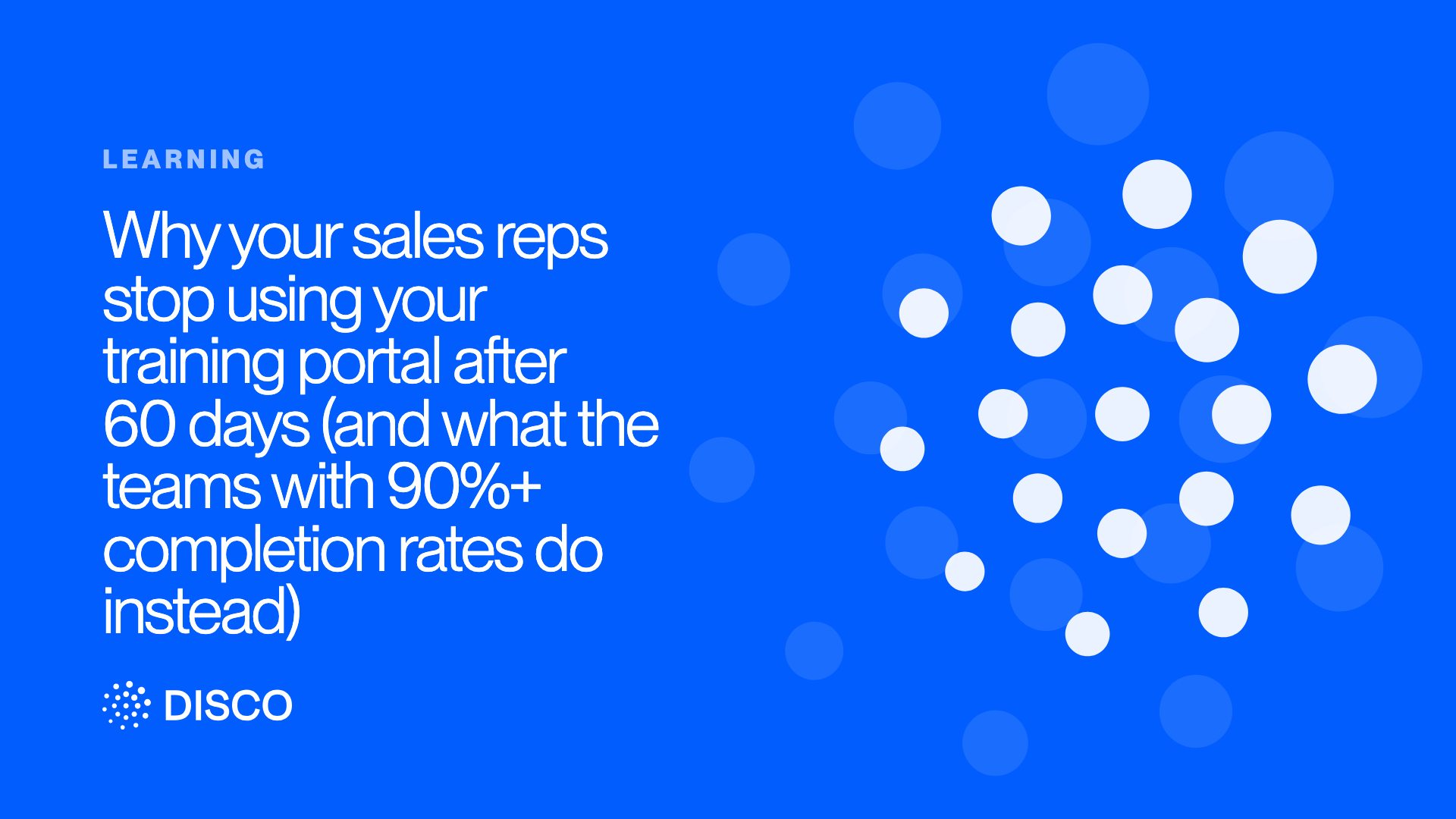 Why your sales reps stop using your training portal after 60 days (and what the teams with 90%+ completion rates do instead)