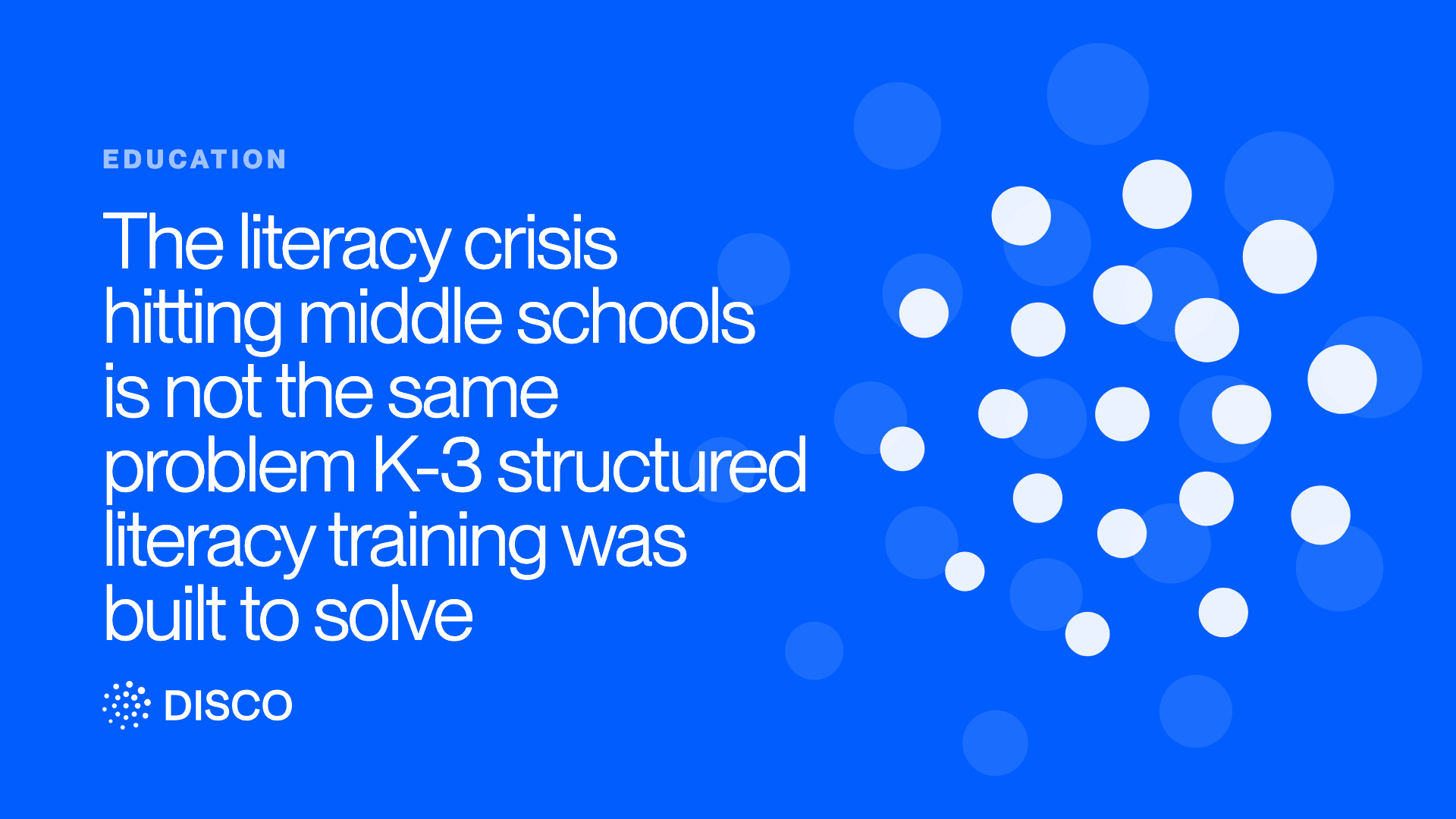 The literacy crisis hitting middle schools is not the same problem K-3 structured literacy training was built to solve