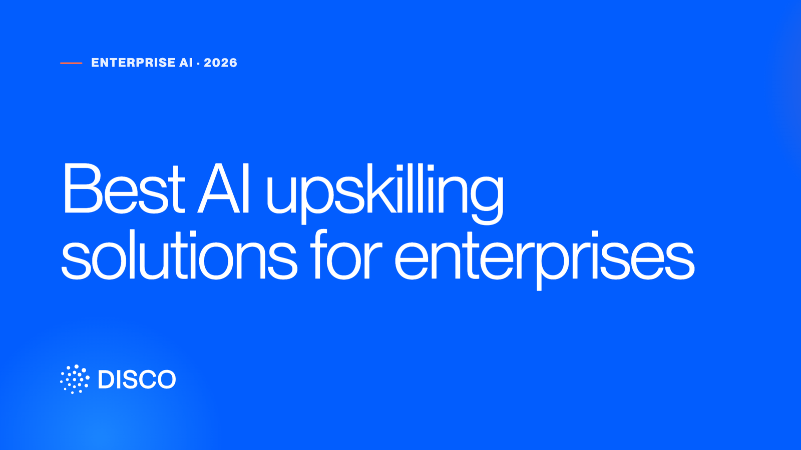 Best AI upskilling solutions for enterprises in 2026