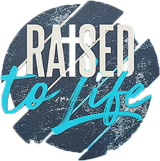 Baptism Sunday - Raised to Life