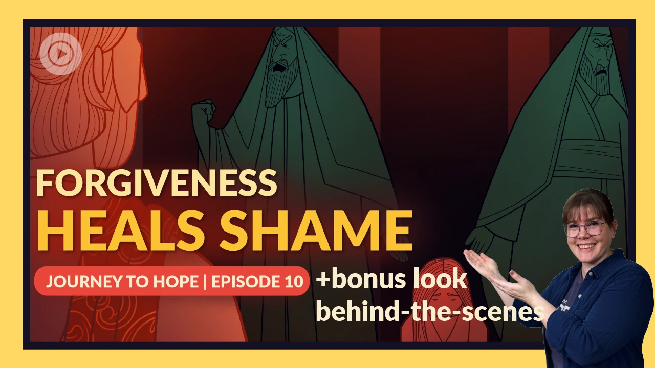Episode 10: Forgiveness Heals Shame