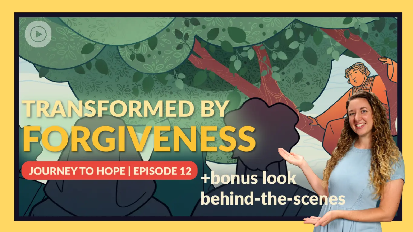 Episode 12: Transformed by Forgiveness