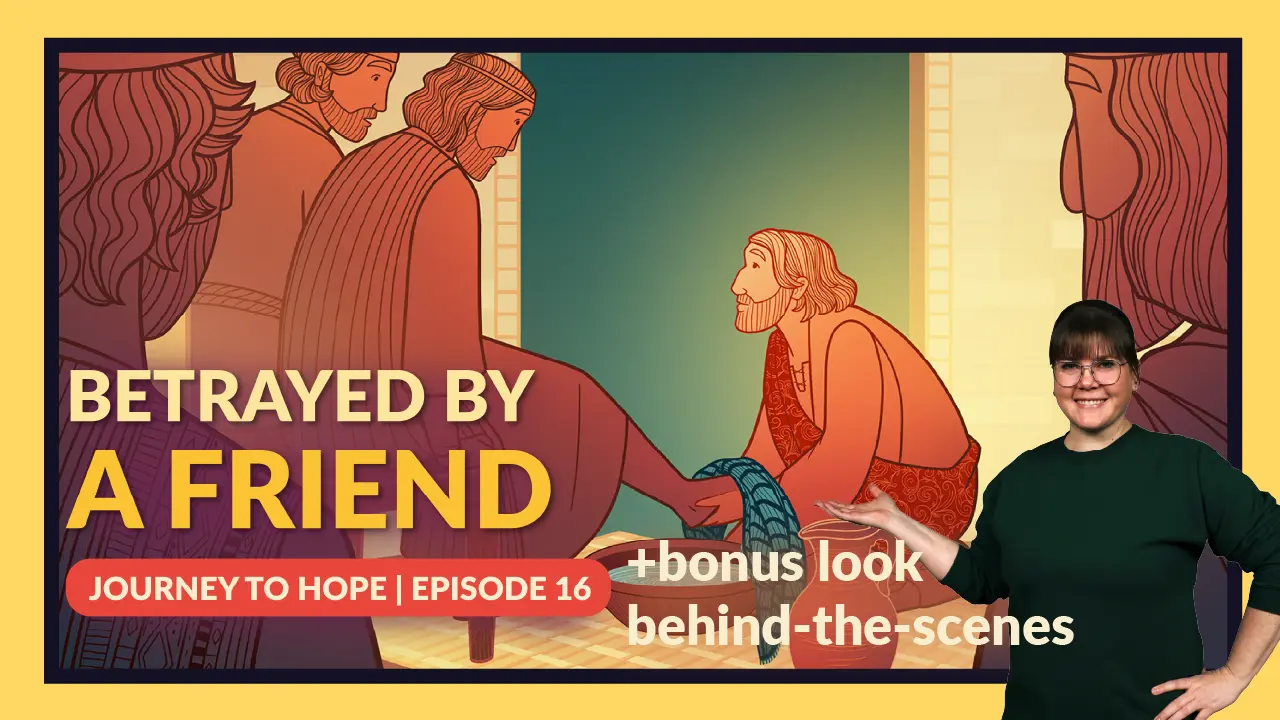 Episode 16: Betrayed by a Friend