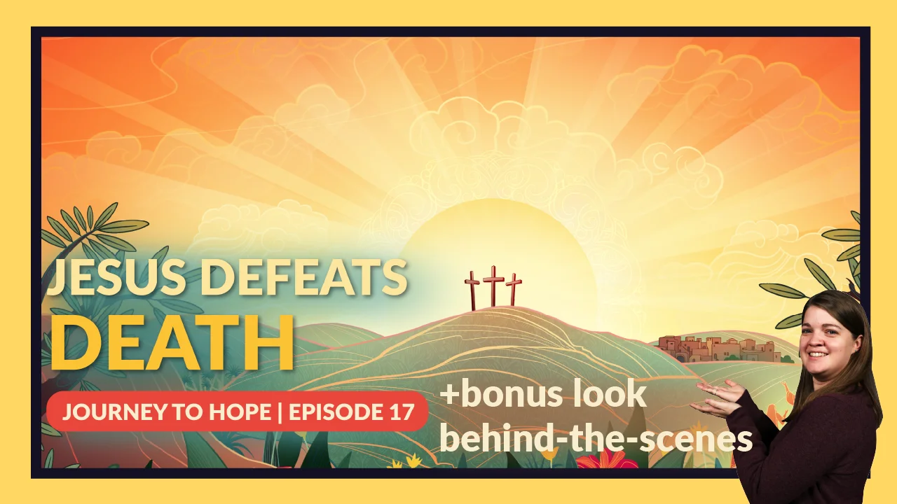 Episode 17: Jesus Defeats Death