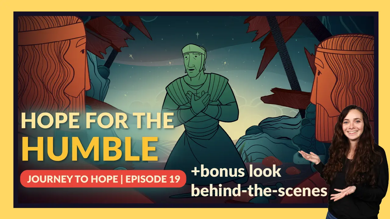 Episode 19: Hope for the Humble
