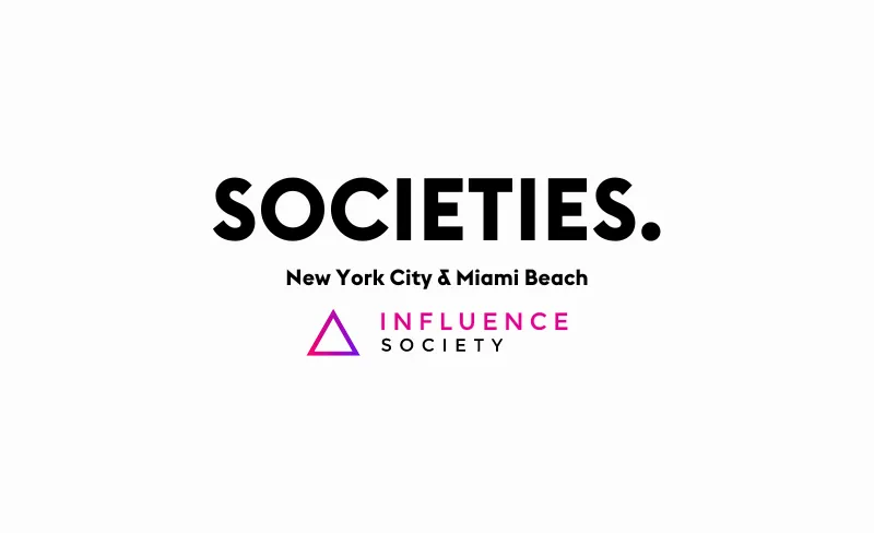 SOCIETIES de Miami et de New York