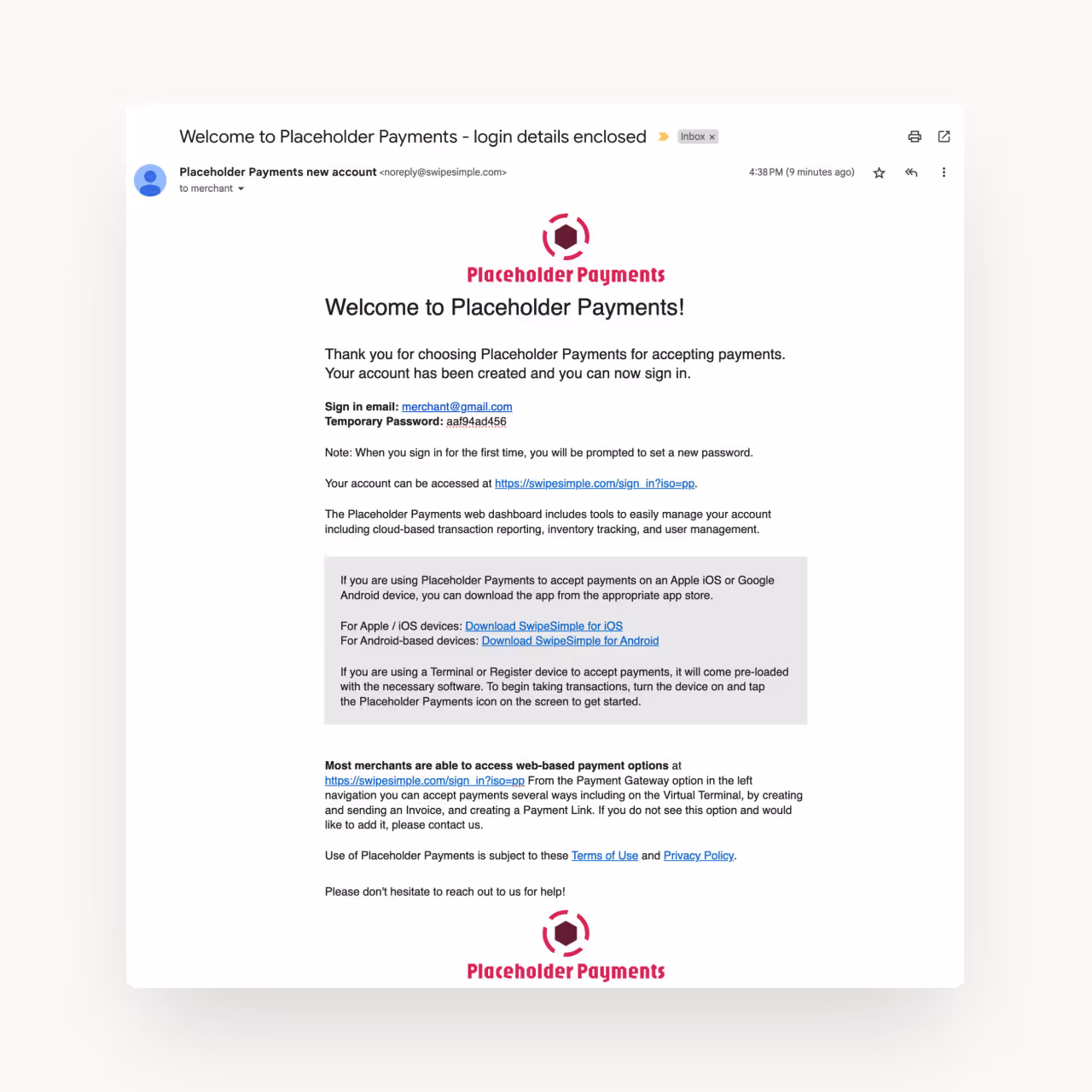 Welcome email from Placeholder Payments confirming account creation with login details, temporary password, download links for iOS and Android apps, and support information.