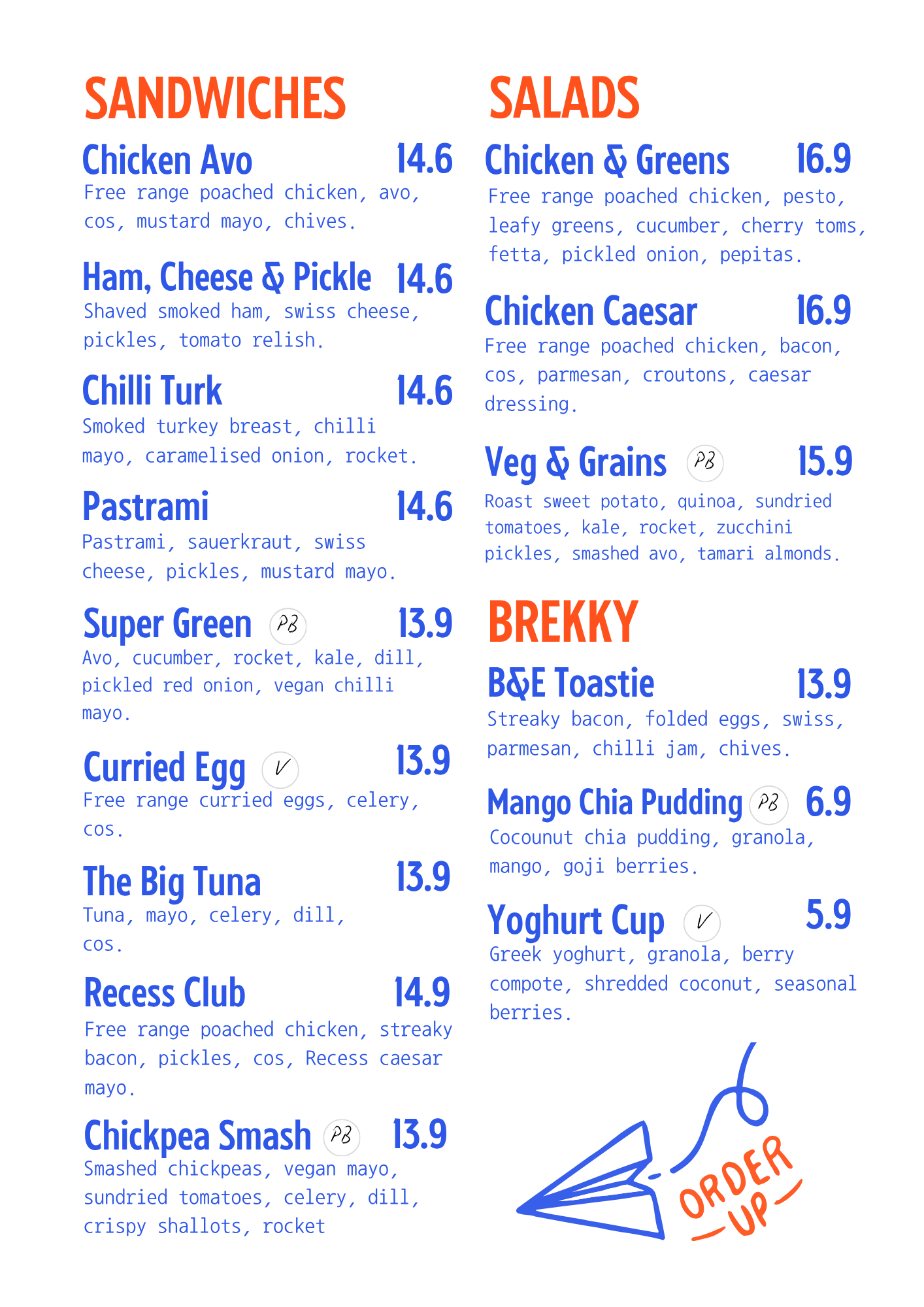 It's recess menu - sandwiches, salads, breakfast, toasties.