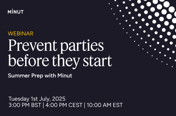 Prevent Parties Before They Start: Summer Prep with Minut