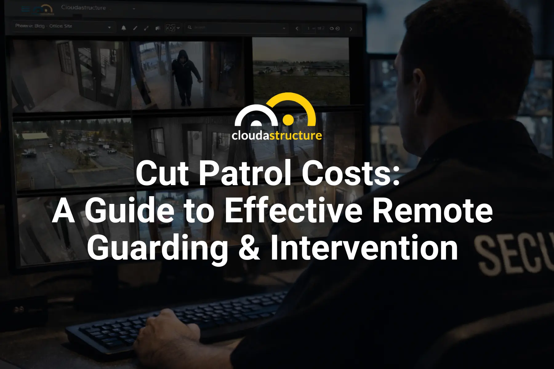 Cut Patrol Costs with Remote Guarding | AI Video Surveillance