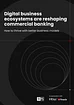 Cover image of a report on digital business ecosystems and their impact on commercial banking. Features a minimalist design with text.