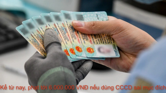 Kể từ nay, phạt tới 6.000.000 VNĐ nếu dùng CCCD sai mục đích