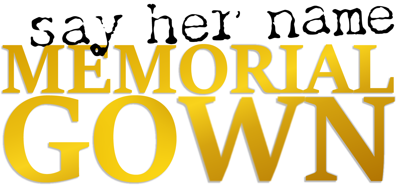 Say Her Name Memorial Gown logo