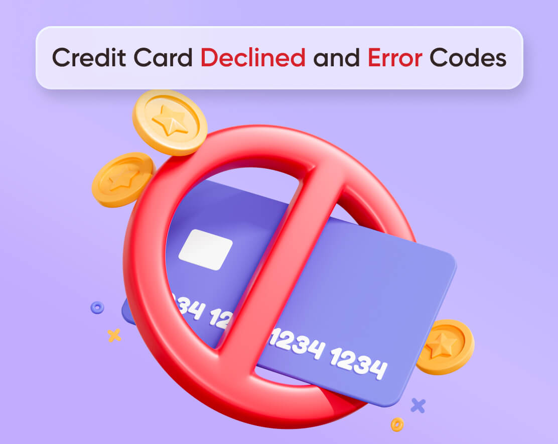 Discover everything you need to know about credit card declines and error codes, including what each code means and what you should do about it.