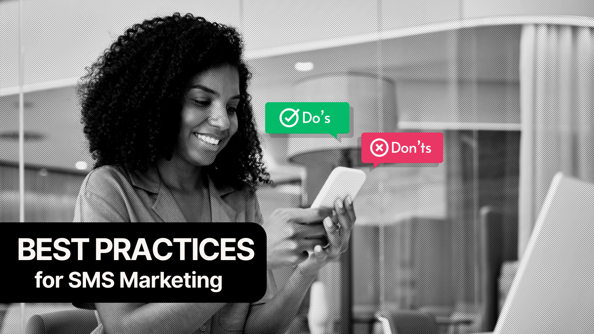 woman holding a cell phone and text on the image that says Do's and Don'ts as an overall message for SMS marketing software