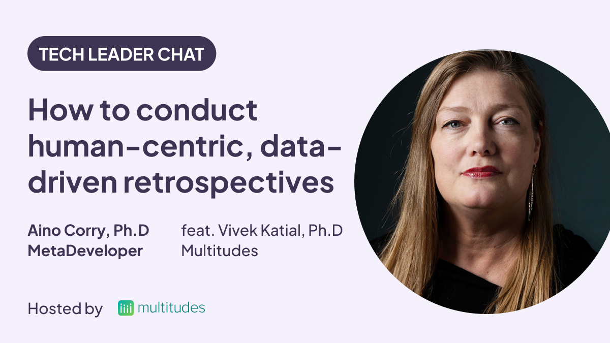 Image of Tech Leader Chats: How to conduct human-centric, data-driven retrospectives