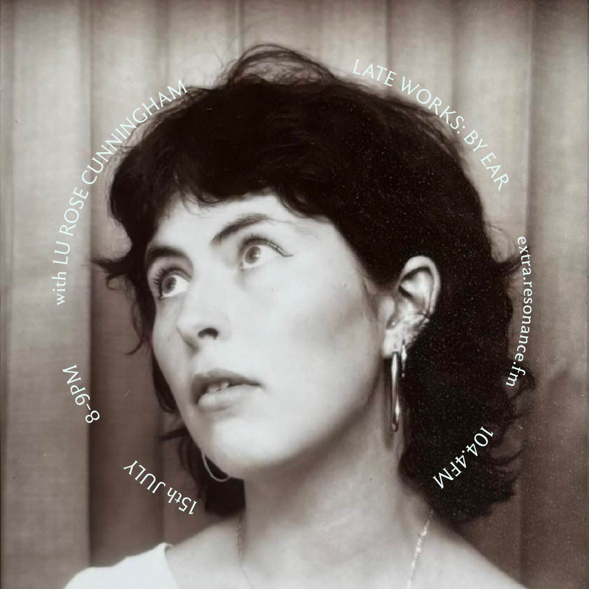 Late Works: By Ear #56 - Lu Rose Cunningham