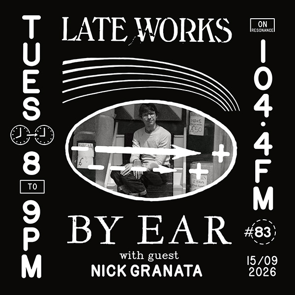 Late Works: By Ear #83 - Nick Granata