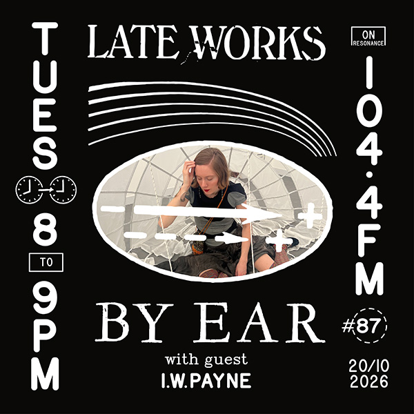 Late Works: By Ear #87 - I.W.Payne