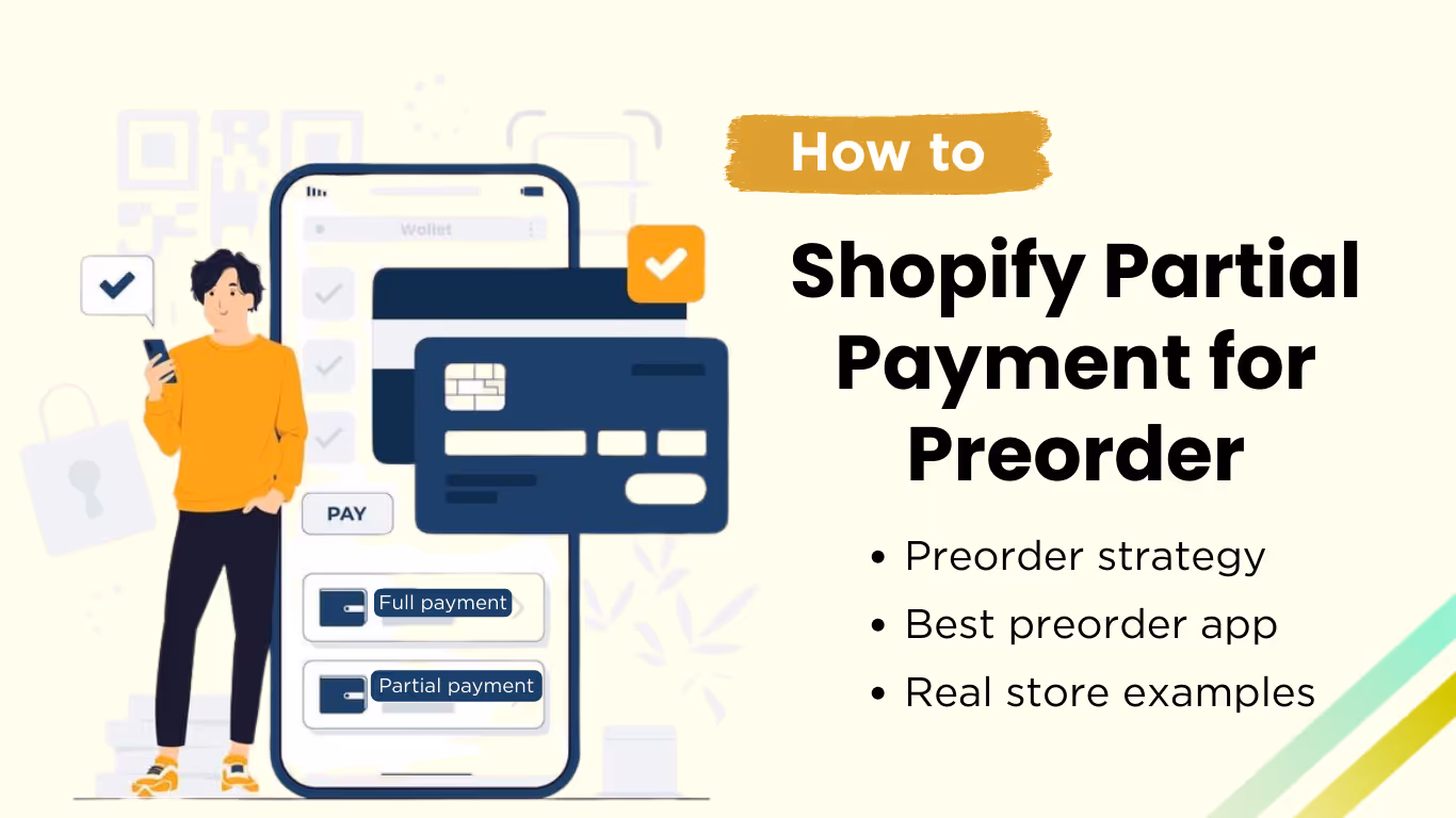 Shopify partial payment: Shopify preorder strategy to sell more