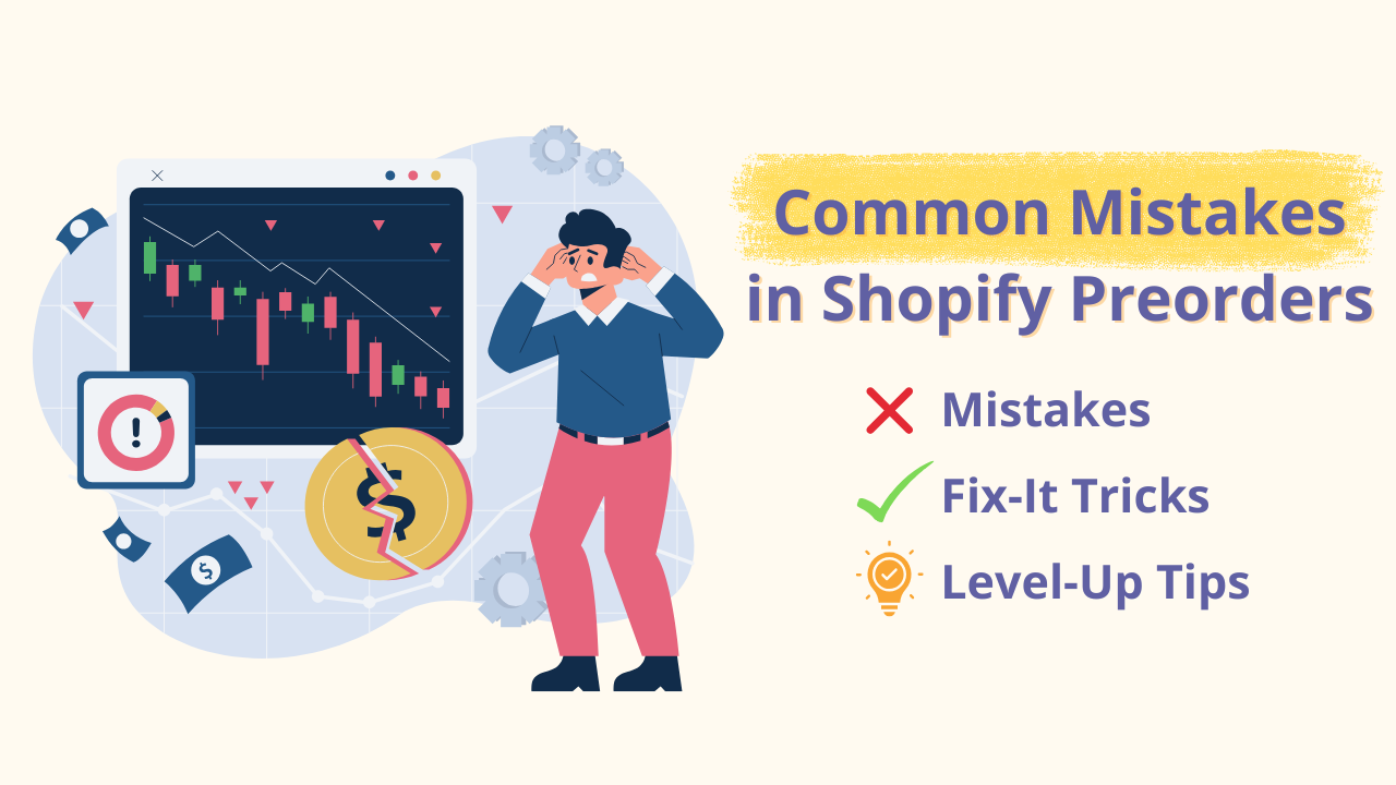 8 Common Mistakes to Avoid in Shopify Preorders