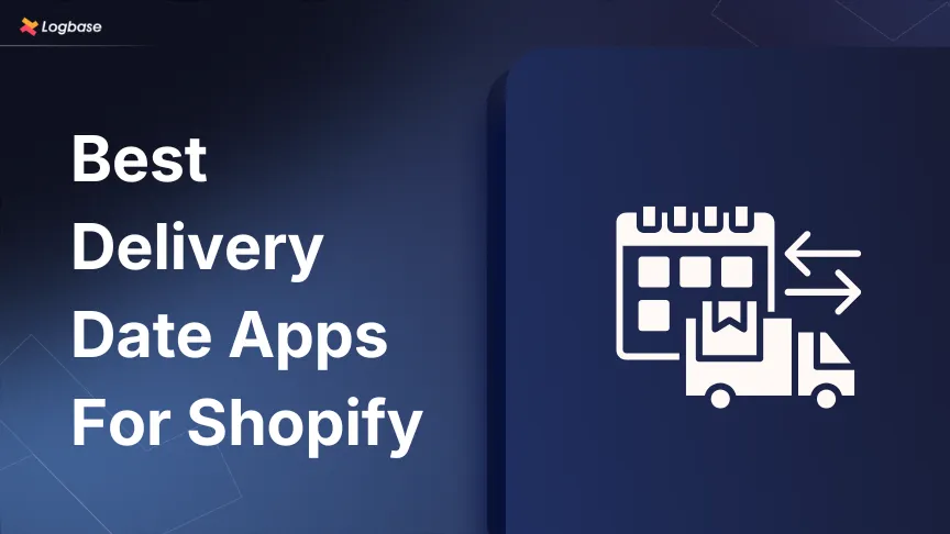 11 Best Delivery Date Apps For Shopify to Drive Sales [2025]