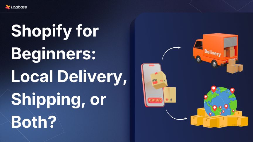 Shopify for Beginners: Do You Need Local Delivery, Shipping, or Both?