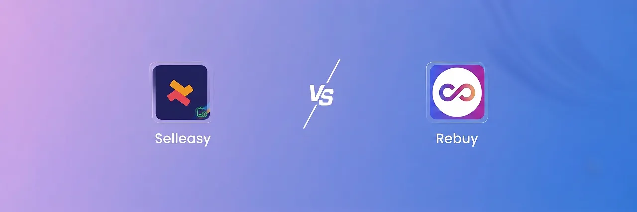 Selleasy vs. Rebuy: Which Shopify Upsell App Fits Your Store in 2026?