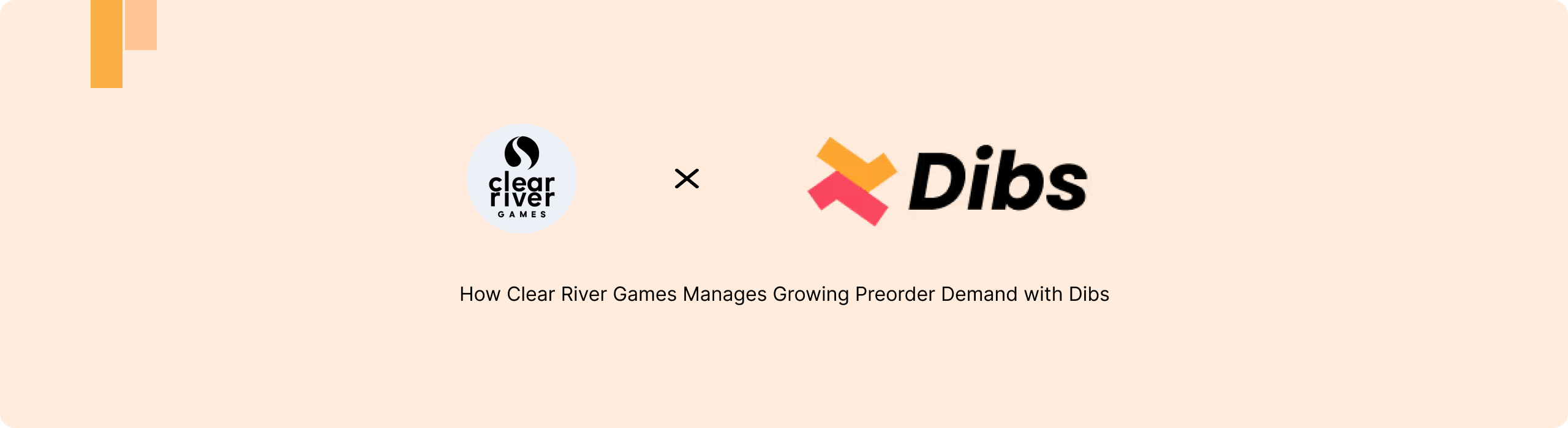 How Clear River Games Manages Growing Preorder Demand with Dibs