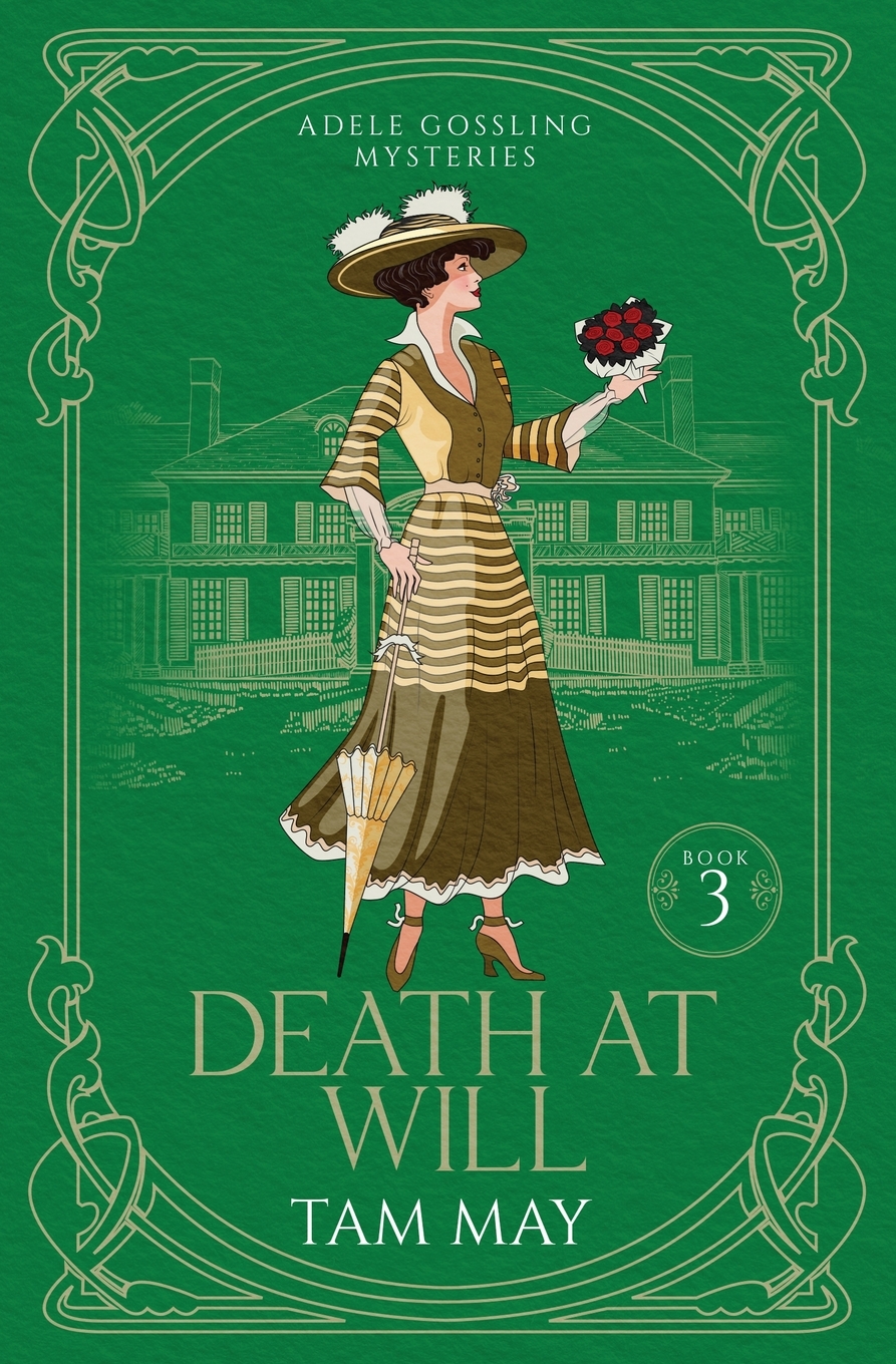 Death At Will (Adele Gossling Mysteries: Book 3)