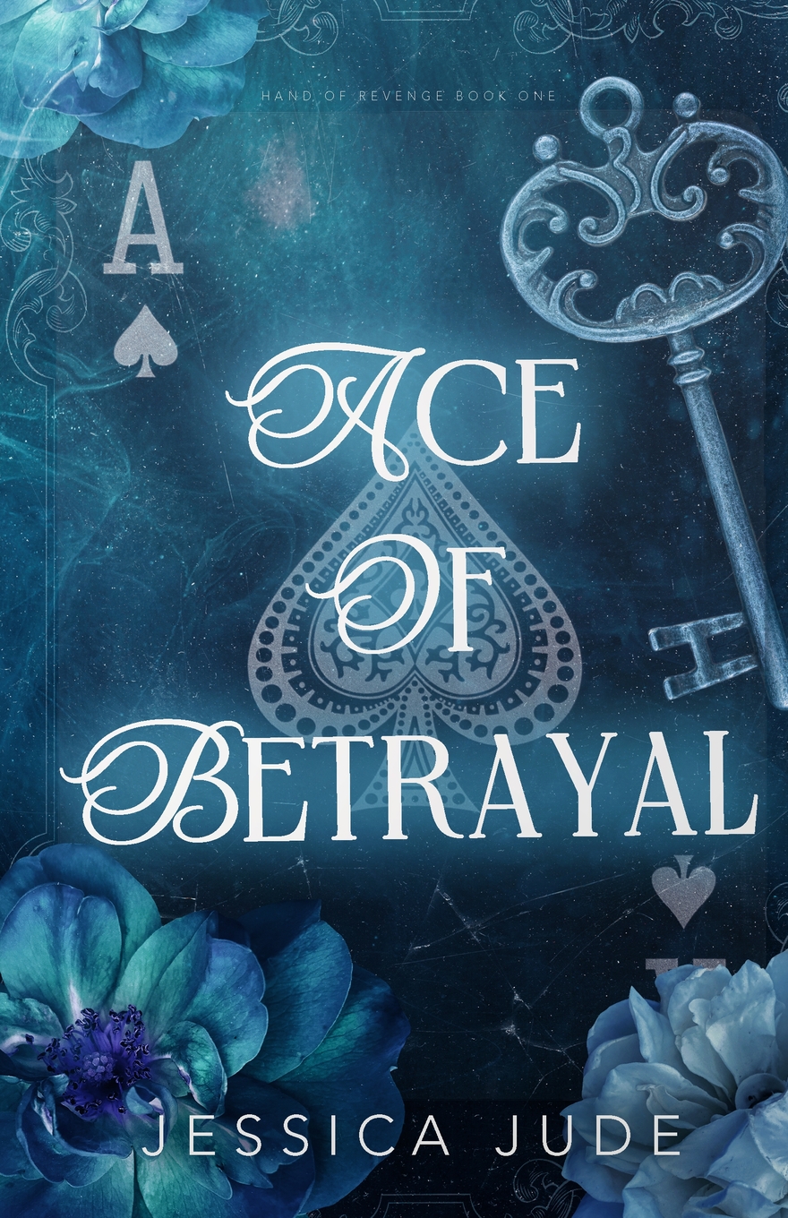 Ace of Betrayal: An Angsty Second Chance Millionaire Romance
