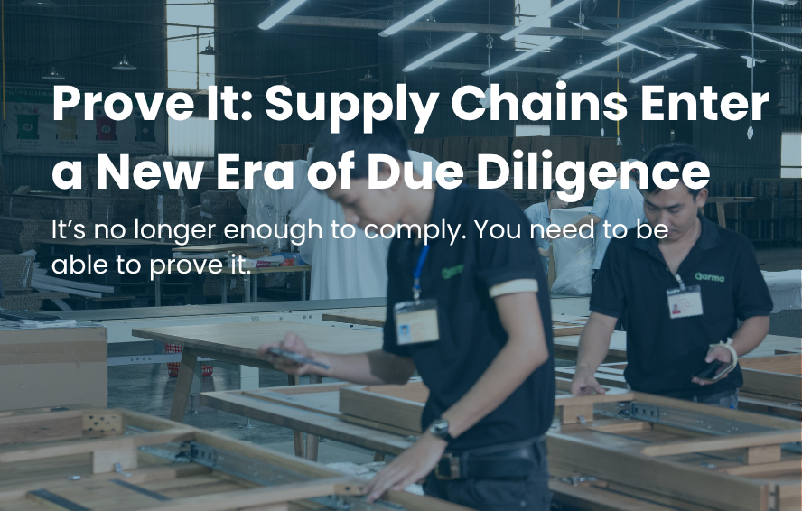 Prove It: Supply Chains Enter a New Era of Due Diligence