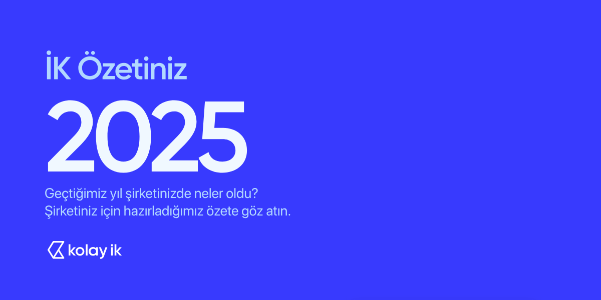 İK Özetiniz 2025 metni, şirketinizin geçen yılki durumuna dair özet sunan mavi arka plan.