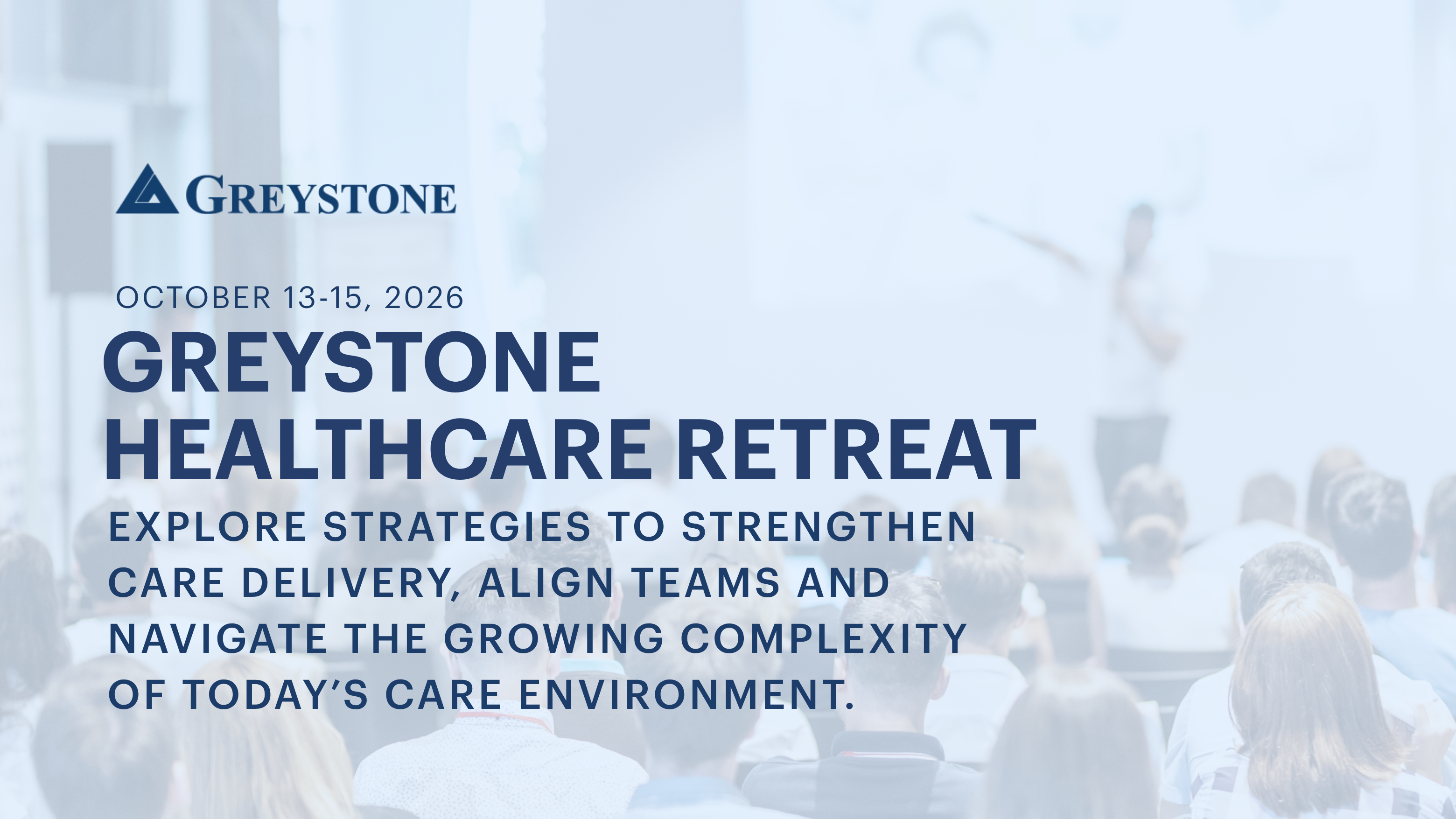Greystone Healthcare Retreat 2026