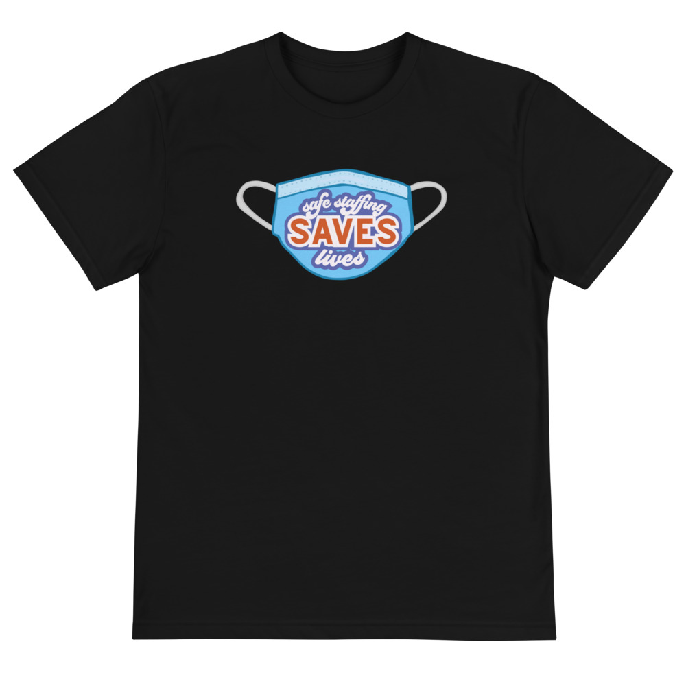 Safe Staffing Saves Lives -- Sustainable T-Shirt