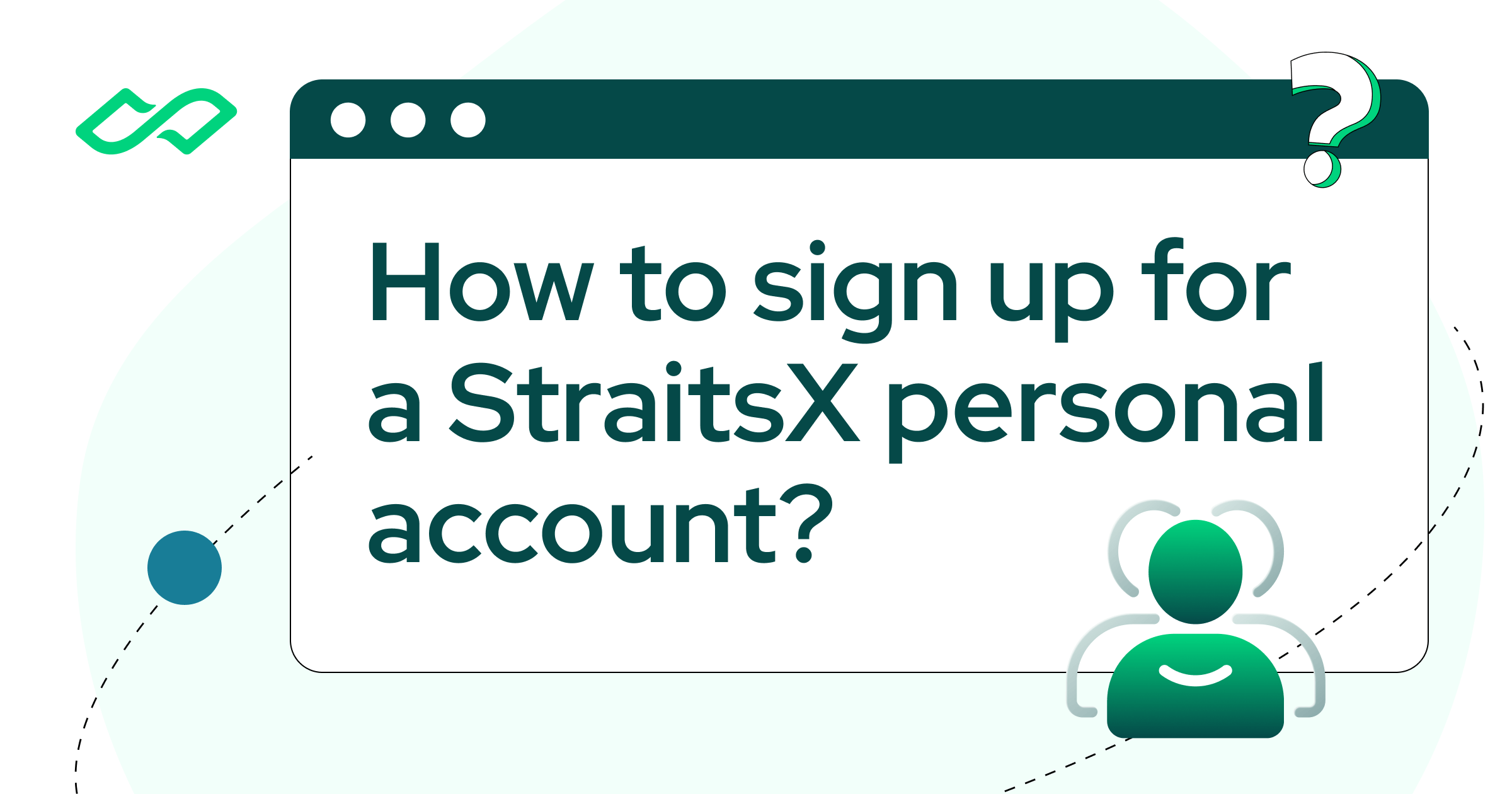 Sign up for StraitsX Personal Account in 6 easy steps!