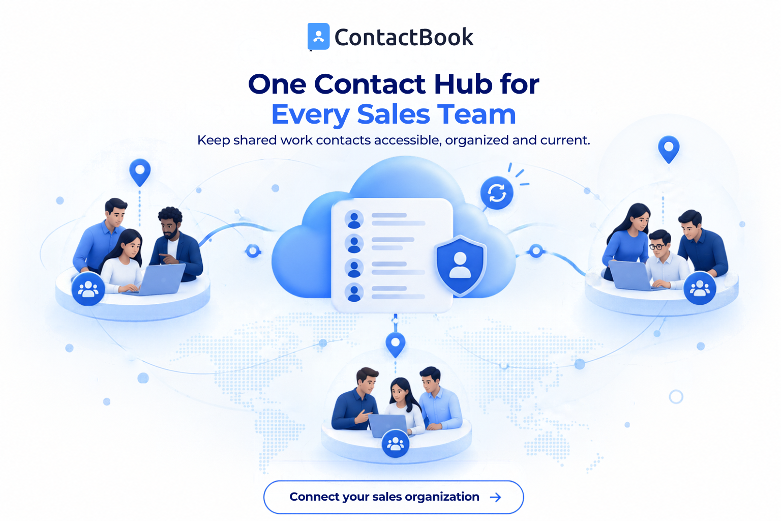 Central cloud contact hub connecting distributed sales teams to shared, permission-controlled work contacts