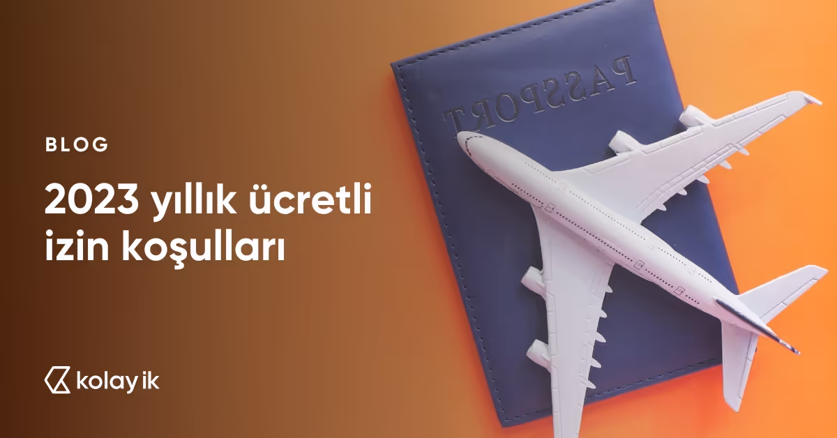 2023 yıllık ücretli izin koşulları