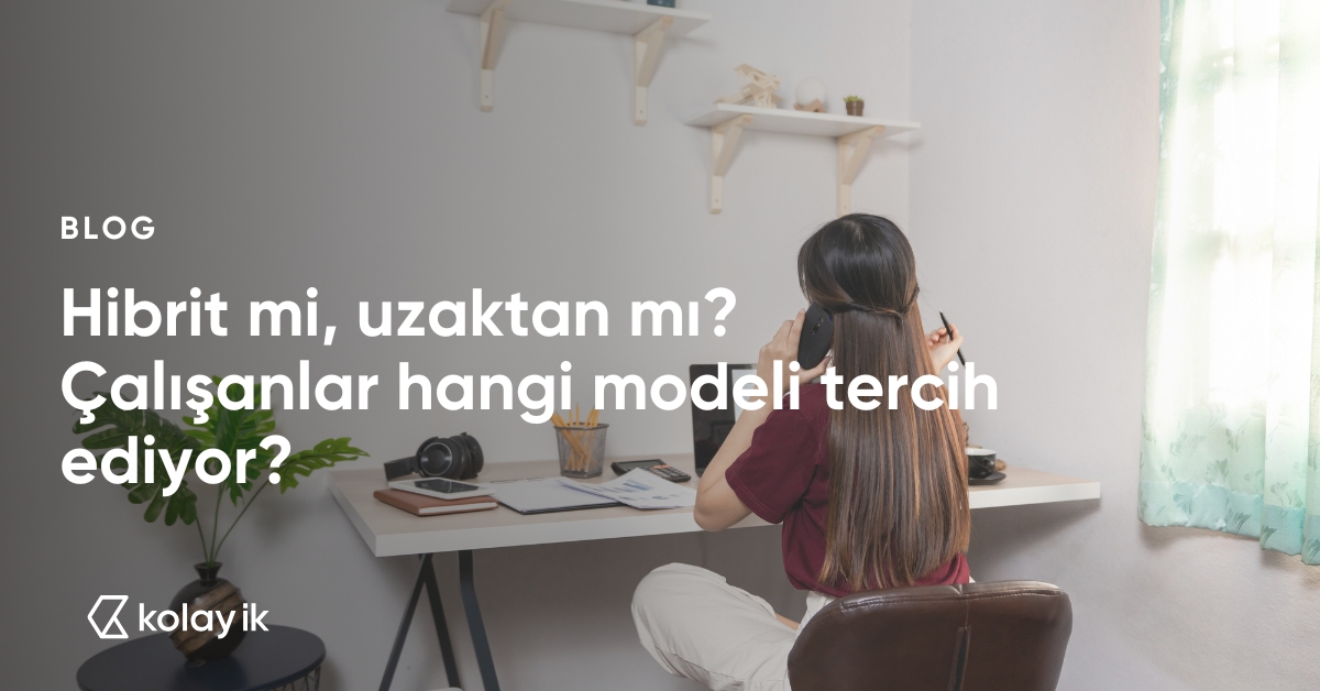 Çalışanlar hangi çalışma modeline geçmek istiyor?