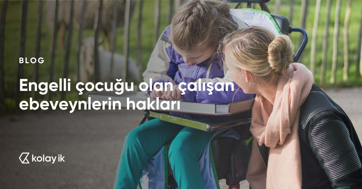 engelli çocuğu olanların hakları nedir?
