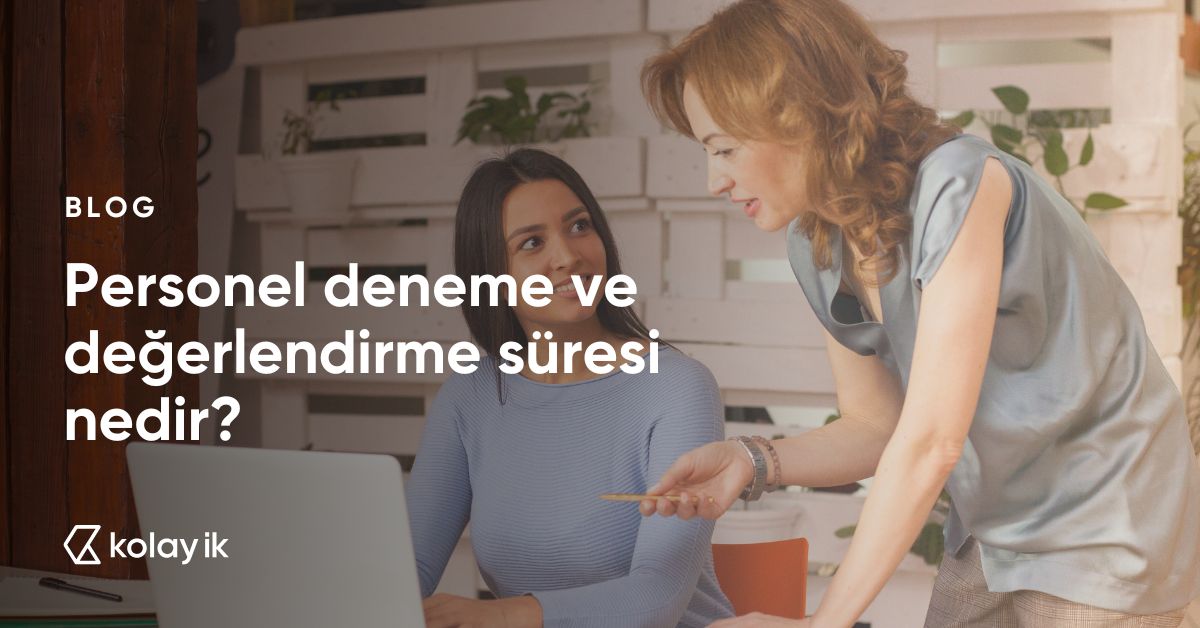 personel deneme süresi kaç ay?