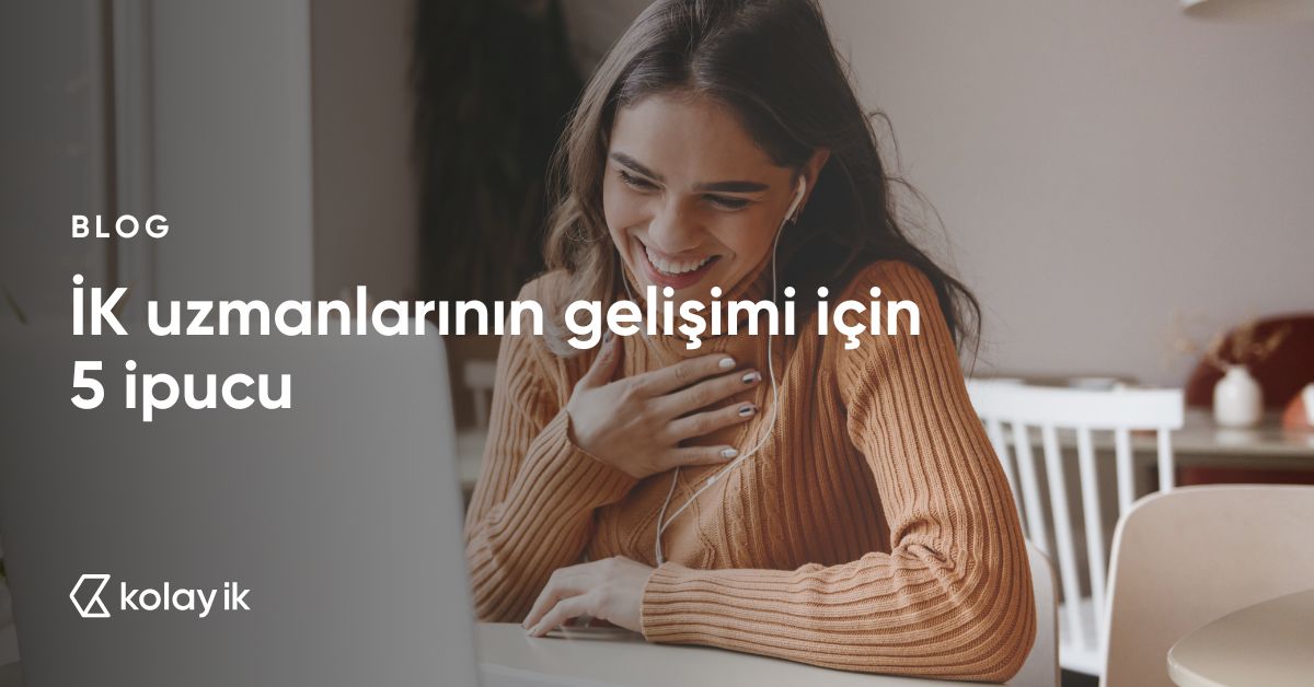 İK uzmanlarının gelişimi için ipuçları
