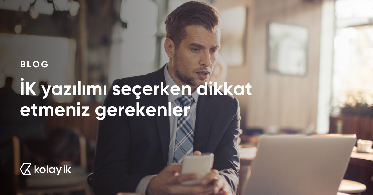 ik yazılımı seçerken dikkat etmeniz gerekenler